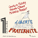 Liberté, égalité, fraternité [illustrée]